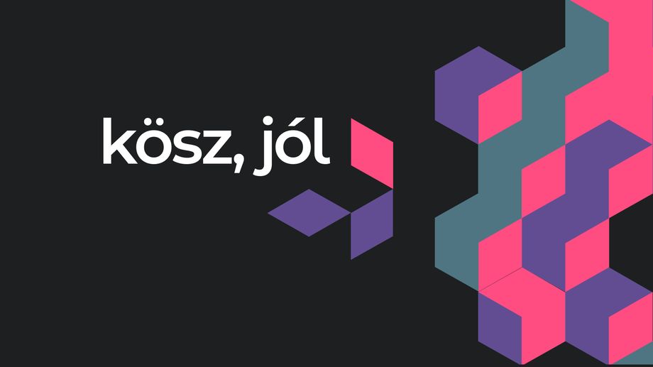 Kösz, jól