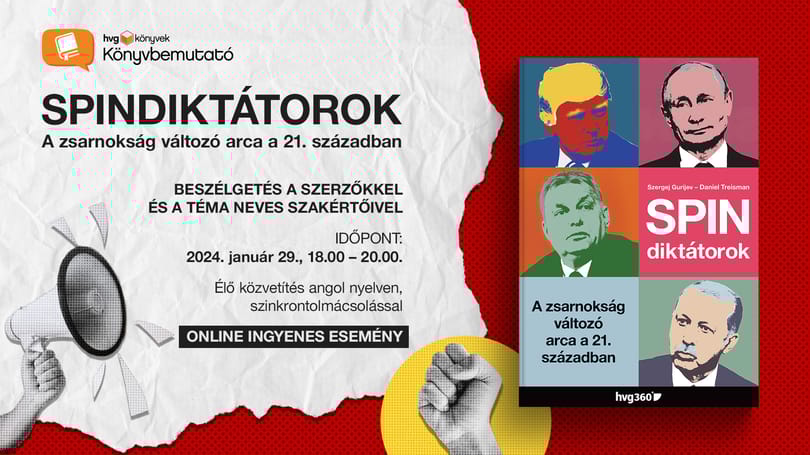 Hogyan tartja hatalmon a diktátorokat az információ manipulálása? – élő Spindiktátorok-könyvbemutató a hvg.hu-n