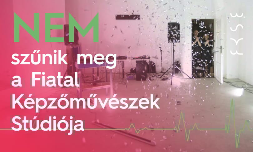 Megszűnés fenyegeti a Fiatal Képzőművészek Stúdióját