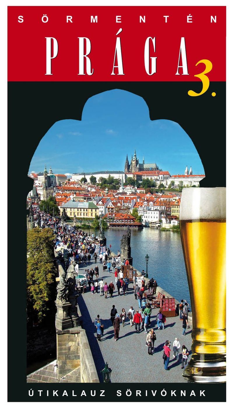 Sörisszák Mekkája: Prága