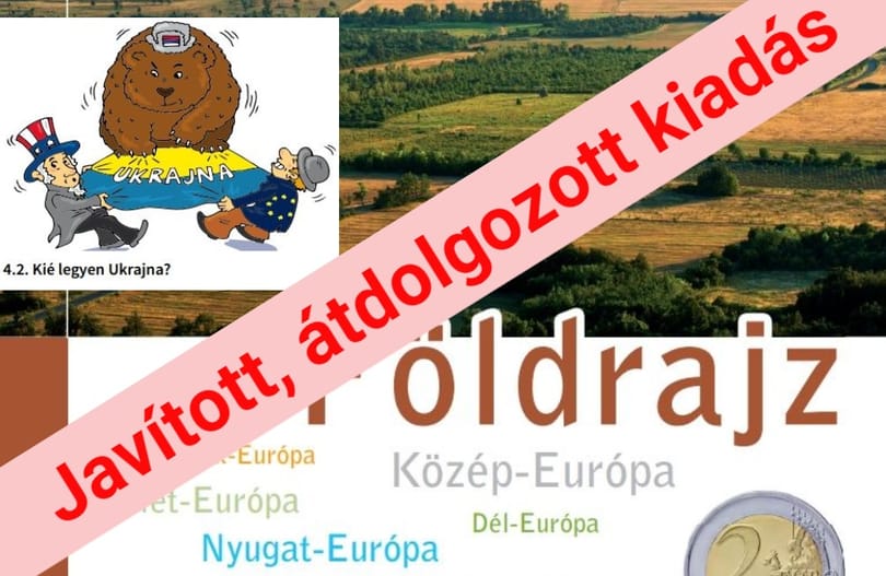 Megígérte a kormányzat, hogy átírják a botrányos földrajztankönyvet, amelyen az ukránok felháborodtak
