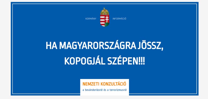 Habonyék már gyártják a plakátokat: Ha Magyarországra jössz, kopogjál szépen!
