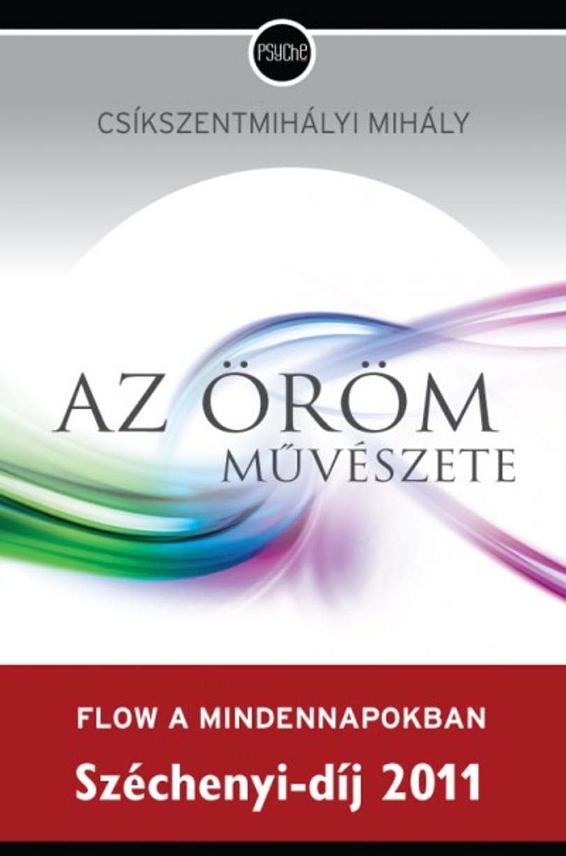 Könyv karácsonyra: Csíkszentmihályi Mihály - Az öröm művészete / Flow a mindennapokban