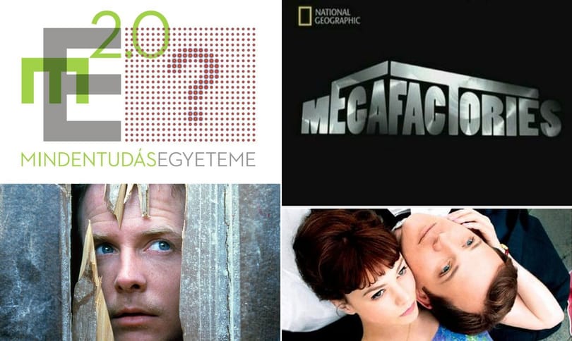 Napi tévéajánló: Törjön ki a frász!, Mindentudás egyeteme 2.0, Egy lányról, Gyáróriások