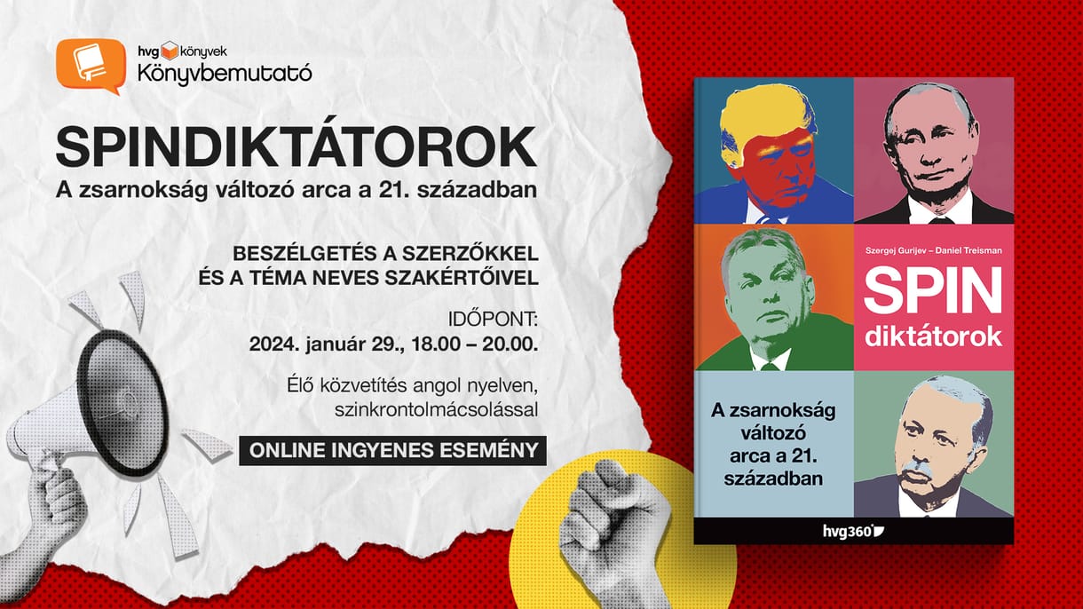 Hogyan tartja hatalmon a diktátorokat az információ manipulálása? – élő Spindiktátorok-könyvbemutató a hvg.hu-n