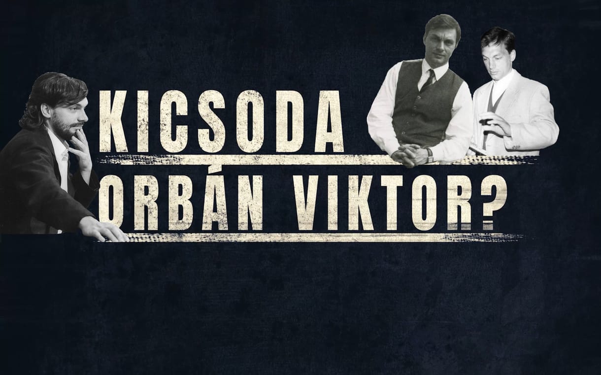 Kicsoda Orbán Viktor? V/2.: A vezér bejelentkezik
