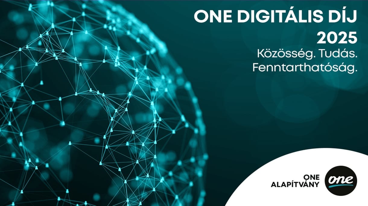 A One Magyarország alapítványa 20 millió forinttal jutalmazza a legnagyobb társadalmi hatású digitális megoldásokat – Indul a One Digitális Díj