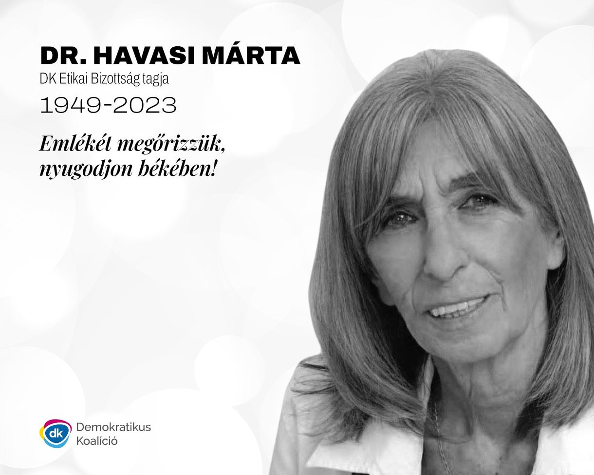 Meghalt Havasi Márta, a Demokratikus Koalíció politikusa