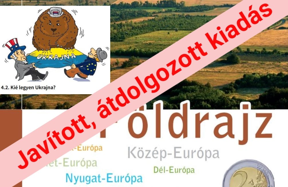 Megígérte a kormányzat, hogy átírják a botrányos földrajztankönyvet, amelyen az ukránok felháborodtak