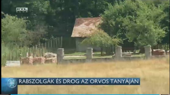 RTL Híradó: a pálházai háziorvos tartott drogtermesztő rabszolgákat a tanyáján
