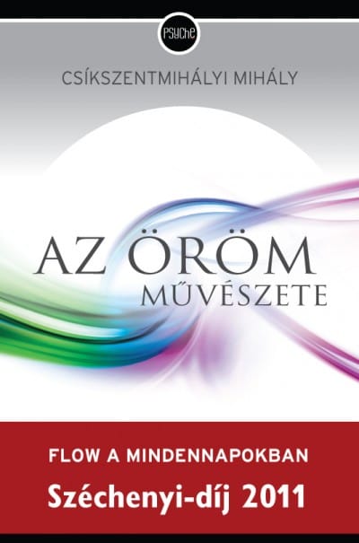 Könyv karácsonyra: Csíkszentmihályi Mihály - Az öröm művészete / Flow a mindennapokban