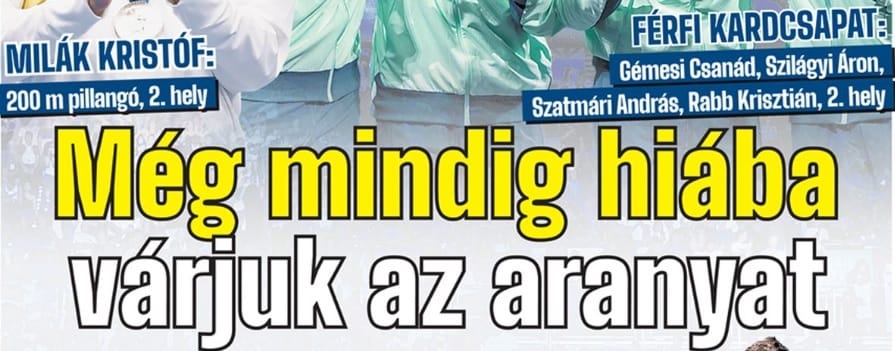 A Nemzeti Sport a címoldalán adott hangot csalódottságának Milák és a kardcsapat ezüstje miatt