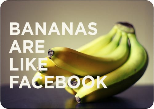 A Facebook olyan, mint a banán