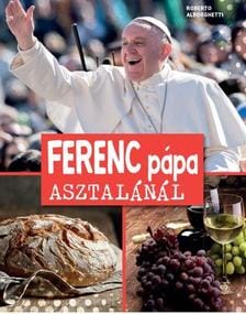 Ferenc pápa asztalánál  