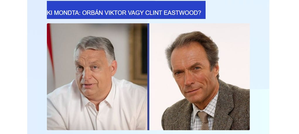 Orbán Viktor vagy Clint Eastwood? Kvízzel ünnepli a közmédia a miniszterelnök születésnapját