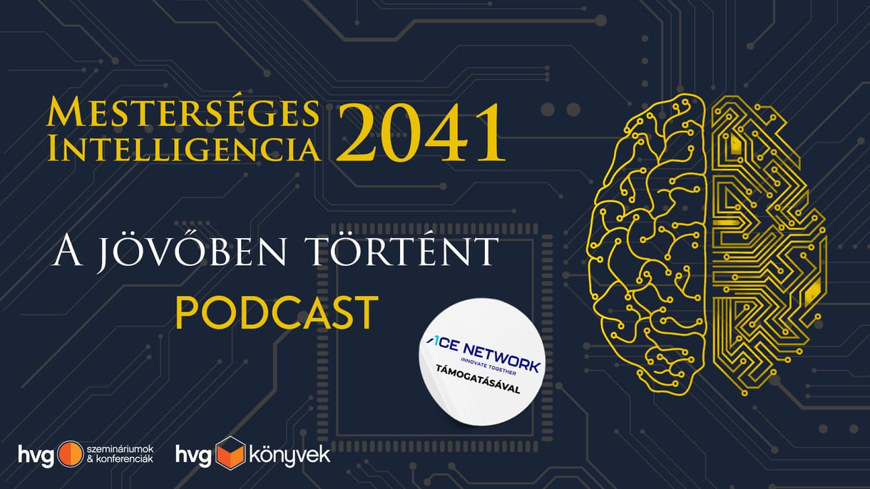 Az, hogy az állam mindenünket láthatja, nem fikció, hanem valóság – podcast a gépekkel való együttélésről