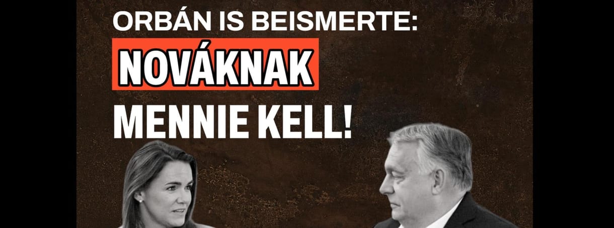 Ellenzék: Orbán is beismerte, Novák Katalinnak mennie kell
