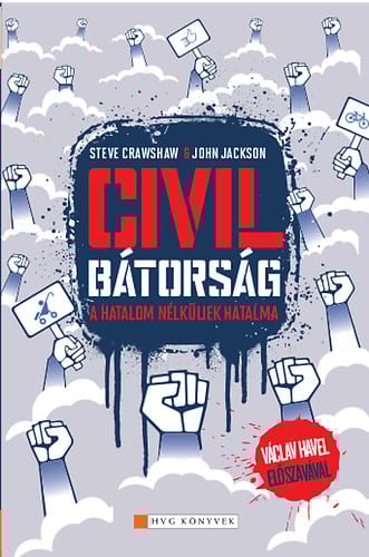 Szabadon, ellenszélben - egy könyv a Civil bátorságról