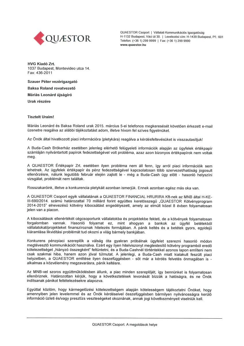 A Quaestor a múlt héten még fenyegetőzött és méltatlankodott