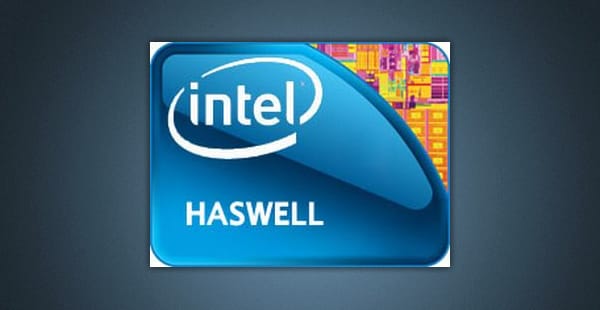 Most már valóban itt vannak a Haswell processzorok