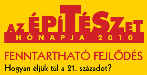 Hogyan éljük túl a 21. századot? - Építészet Hónapja 2010