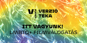 Online hozzáférhető filmekkel áll ki a Pride mellett a Verzió