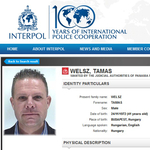 Még mindig körözi az Interpol a halott Welsz Tamást