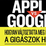 Apple vs. Google: ezt olvassa el, ha tényleg érteni szeretné a harcot