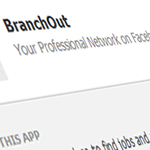 BranchOut: a Facebook és a LinkedIn babérjaira törnek