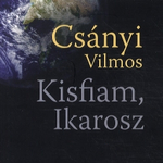 Könyv Karácsonyra: Csányi Vilmos - Kisfiam, Ikarosz