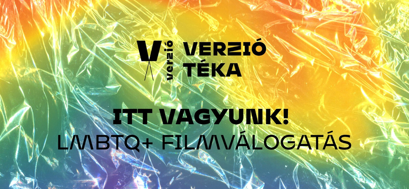 Online hozzáférhető filmekkel áll ki a Pride mellett a Verzió