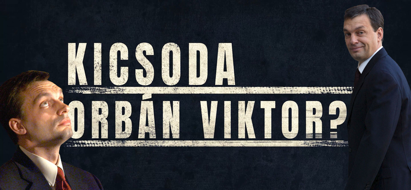 Kicsoda Orbán Viktor? V/5.: Itt a befejező rész előzetese