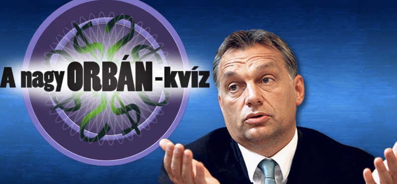 A nagy Orbán-kvíz