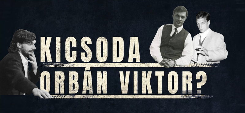 Kicsoda Orbán Viktor? – jön a második rész (előzetes)