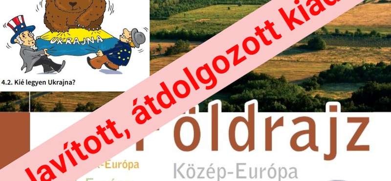 Megígérte a kormányzat, hogy átírják a botrányos földrajztankönyvet, amelyen az ukránok felháborodtak