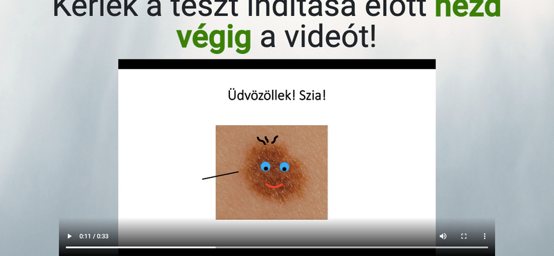 15 fotós kérdőív, melyen 80–90%-os aránnyal ismerik fel a veszélyes anyajegyeket még a gyerekek is