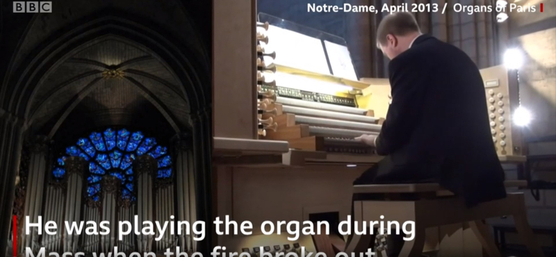Megszólalt az orgonista, aki épp Notre-Dame-ban játszott, amikor kiütött a tűz