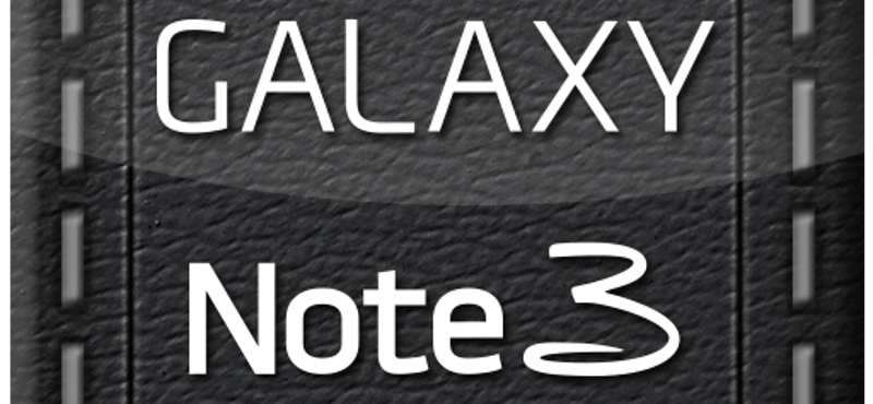 Így próbálhatja ki a Galaxy Note 3 mobilt otthon, anélkül, hogy megvenné