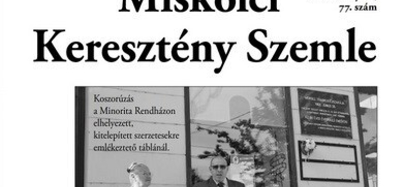 Népszava: Kirúgták egy miskolci keresztény lap főszerkesztőjét, miután a kormányt bíráló cikkek is bekerültek az újságba