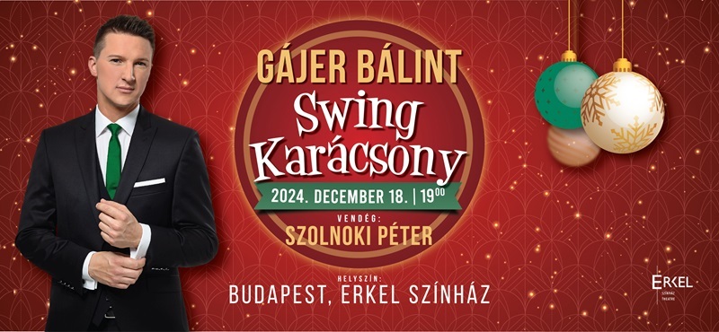 Gájer Bálint „Swing Karácsony” - Lemezbemutató nagykoncert