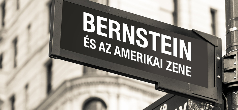 Bernstein és az amerikai zene – újra maraton a Müpában