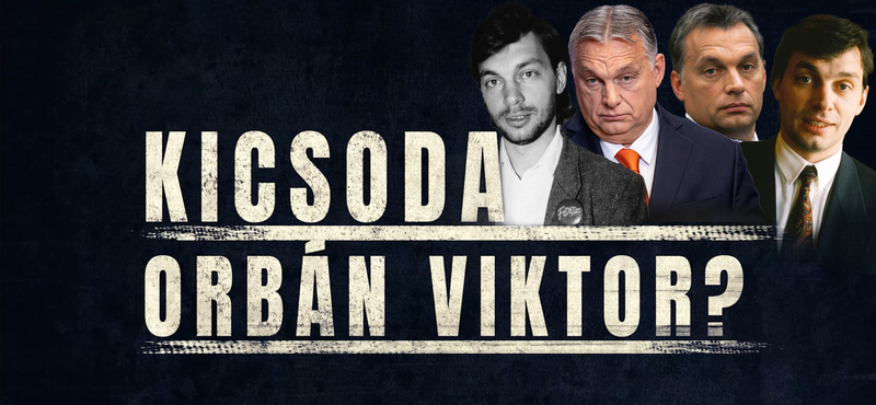 Kicsoda Orbán Viktor? – jön a hvg360 ötrészes dokumentumfilm-sorozata (előzetes)