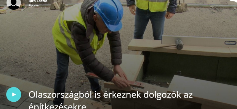 Olasz dolgozókat kell már hozni a magyar építkezésekre