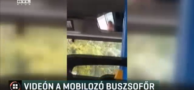 Vezetés közben mobilozó buszsofőrt videóztak le